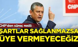 CHP'den süreç resti: Şartlarımız sağlanmazsa üye vermeyeceğiz