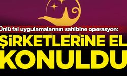 Ünlü fal uygulamalarının sahibinin şirketlerine el konuldu