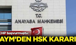 CHP başvurmuştu: AYM'den HSK seçim kararı