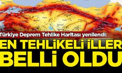 Türkiye Deprem Tehlike Haritası yenilendi: En tehlikeli iller belli oldu