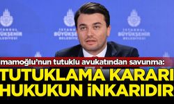 İmamoğlu’nun tutuklu avukatından savunma: Tutuklama kararı hukukun açıkça inkarıdır