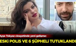 Ayşe Tokyaz' cinayetinde yeni gelişme: Eski polis ve 6 şüpheli tutuklandı