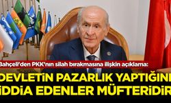 Bahçeli'den PKK'nın silah bırakmasına ilişkin açıklama:Devletin pazarlık yaptığını iddia edenler müfteridir