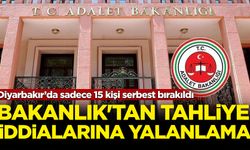 Bakanlık'tan tahliye iddialarına yalanlama: Diyarbakır’da sadece 15 kişi serbest bırakıldı