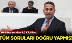 CHP’li Başarır’dan 'LGS' iddiası: Sorumlunun çocuğu 2022'de tüm soruları doğru yapmış