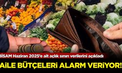 BİSAM Haziran 2025’e ait açlık sınırı verilerini açıkladı
