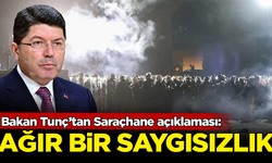 Bakan Tunç'tan Saraçhane açıklaması: Ağır bir saygısızlık