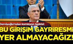 Dervişoğlu'ndan komisyon tepkisi: Bu komisyon gayriresmi, yer almayacağız!