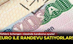 Türklere Schengen vizesinde karaborsa oyunu!