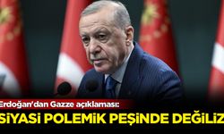 Erdoğan'dan Gazze açıklaması: Siyasi polemik peşinde değiliz