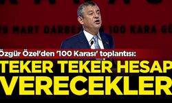 Özgür Özel'den '100 Karası' toplantısı: Teker teker hesap vereceksiniz