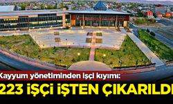 Kayyum yönetiminden işçi kıyımı: 223 işçi işten çıkarıldı
