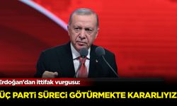 Erdoğan'dan ittifak vurgusu: Üç parti süreci götürmekte kararlıyız!