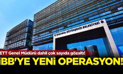İETT Genel Müdürü dahil çok sayıda gözaltı! İBB’ye yeni operasyon...