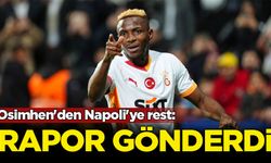 Osimhen'den Napoli'ye rest: Rapor gönderdi