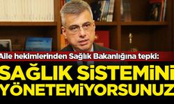 Aile hekimlerinden Sağlık Bakanlığına tepki: Sağlık sistemini yönetemiyorsunuz