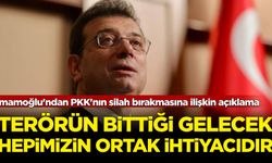 İmamoğlu'ndan PKK'nın silah bırakmasına ilişkin açıklama: Terörün bittiği gelecek hepimizin ortak ihtiyacıdır