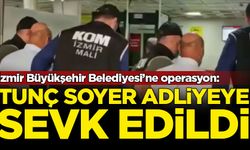 Tunç Soyer ve Şenol Aslanoğlu, adliyeye sevk edildi