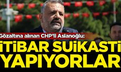 Gözaltına alınmıştı: CHP İzmir İl Başkanı'ndan açıklama
