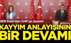 DEM Parti'den CHP'ye ziyaret: Kayyım anlayışının bir devamı