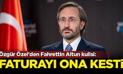 Özgür Özel'den Fahrettin Altun kulisi: Faturayı ona kesti