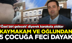 Kaymakam ve oğlundan, 5 çocuğa karakolda feci dayak! 'Çok özel biri gelecek’ dediler