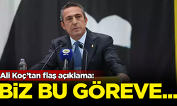 Fenerbahçe Başkanı Ali Koç'tan flaş açıklama: Biz bu göreve...