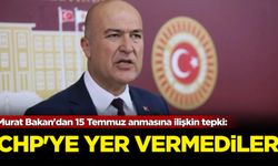 Murat Bakan'dan 15 Temmuz anmasına ilişkin tepki: CHP'ye yer vermediler