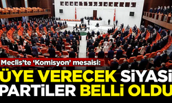 Meclis'te yeni komisyona katılacak diğer partiler belli oldu