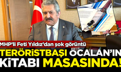 MHP’li Feti Yıldız’dan şok görüntü! Teröristbaşı Öcalan'ın kitabı masasında