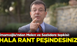 İmamoğlu'ndan Melen ve Sazlıdere tepkisi: Hala rant peşindesiniz