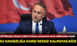 CHP'lilerden Murat Çalık'ın tekrar cezaevine sevk edilmesine sert tepki: Bu haksızlığa karşı sessiz kalmayacağız