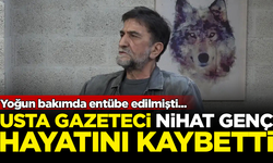 SON DAKİKA! Usta gazeteci Nihat Genç hayatını kaybetti