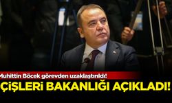 Muhittin Böcek görevden uzaklaştırıldı