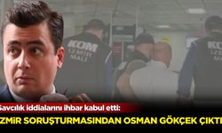 Savcılık iddialarını ihbar kabul etti: İzmir soruşturmasından Osman Gökçek çıktı!