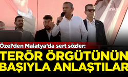 Özgür Özel'den Malatya'da sert sözler: Terör örgütünün başıyla anlaştılar