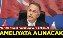Mehmet Çalık hakkında yeni gelişme: Ameliyata alınacak