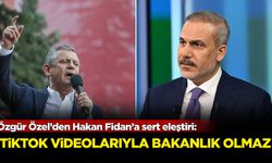 Özgür Özel’den Hakan Fidan’a sert eleştiri: TikTok videolarıyla bakanlık olmaz