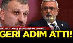 Eski vekil Oktay Saral'a destek vermişti: Geri adım attı...
