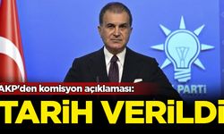 AKP'den komisyon açıklaması: Tarih verildi