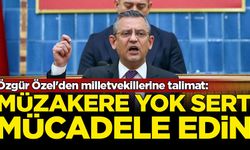 Özgür Özel'den milletvekillerine talimat: Müzakere yok sert mücadele edin