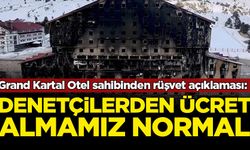 Grand Kartal Otel sahibinden rüşvet açıklaması: Denetçilerden ücret almamamız normal
