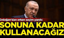 Cumhurbaşkanı Erdoğan'dan erken seçim yanıtı: Sonuna kadar kullanacağız