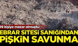 99 kişiye mezar olmuştu: Ebrar Sitesi sanığından pişkin savunma