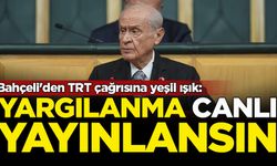 Bahçeli'den TRT çağrısına yeşil ışık: Yargılanma canlı yayınlansın