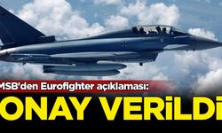 MSB'den Eurofighter açıklaması: Onay verildi