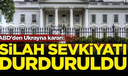 ABD'den Ukrayna kararı: Silah sevkiyatı durduruldu