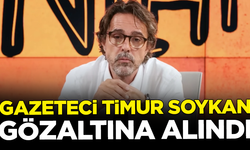 Ünlü gazeteci Timur Soykan gözaltına alındı