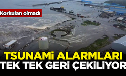 Korkulan olmadı! Tsunami alarmları tek tek geri çekiliyor