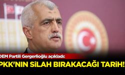 DEM Partili Gergerlioğlu açıkladı: PKK'nın silah bırakacağı tarih!